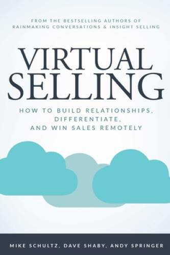 Virtual Selling: How to Build Relationships, Differentiate, and Win Sales – GOOD