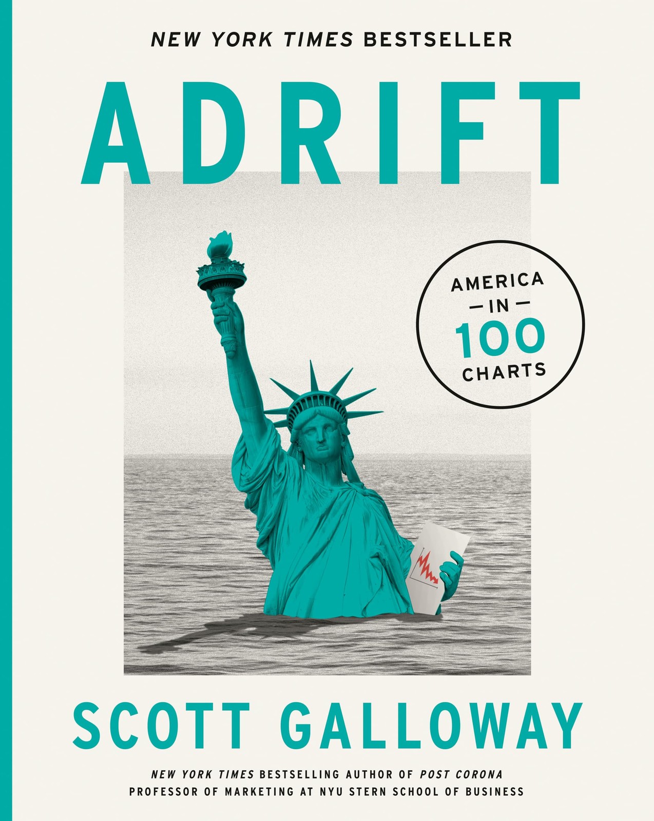 Adrift: America in 100 Charts, Galloway, Scott, Good Book