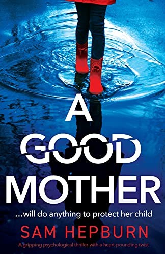 A Good Mother: A gripping psychological … by Hepburn, Sam Paperback / softback