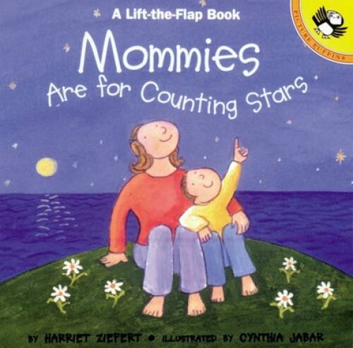 Mommies are for Counting Stars (Lift-the-Flap, Puffin) – Paperback – GOOD