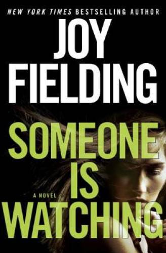 Someone Is Watching: A Novel – Hardcover By Fielding, Joy – GOOD