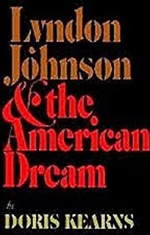Lyndon Johnson and the American Dream Hardcover Doris Kearns Good