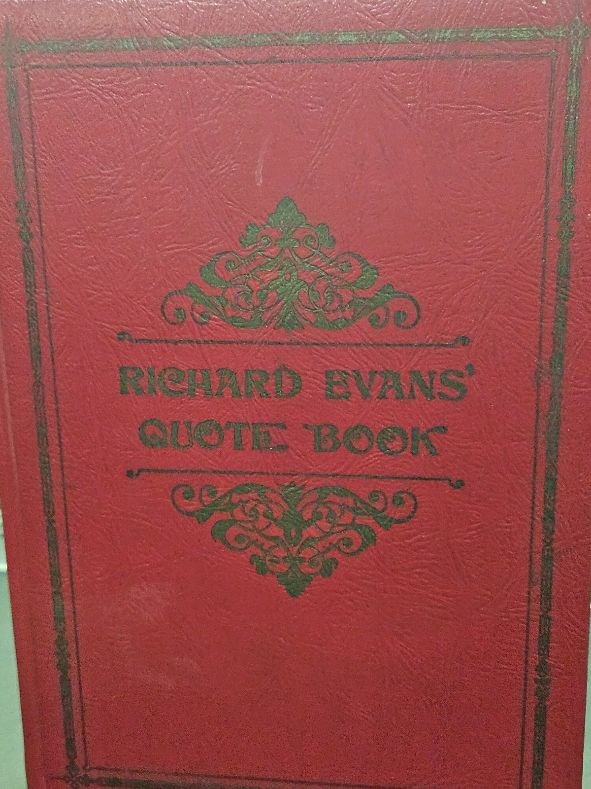 Richard Evans’ Quote Book – By Richard L Evans- 1st Edition 8th Print 1978