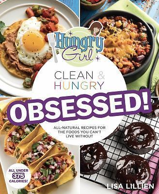Hungry Girl Clean & Hungry OBSESSED! – paperback, Lisa Lillien, 9781250087256