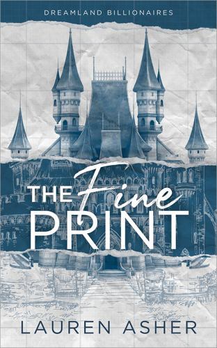 The Fine Print Special Edition (Dreamland Billionaires, 1) by