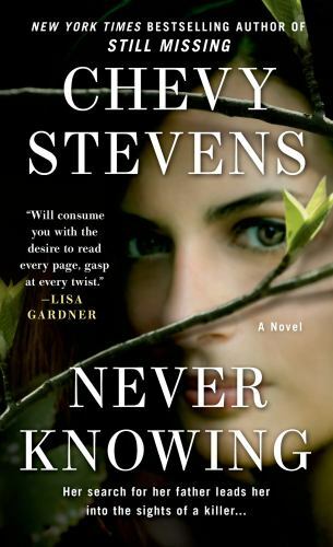 Never Knowing: A Novel – 125006726X, paperback, Chevy Stevens