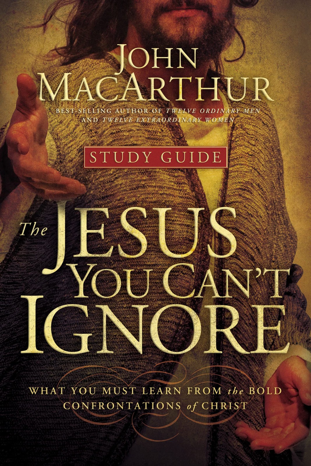 The Jesus You Can’t Ignore by MacArthur