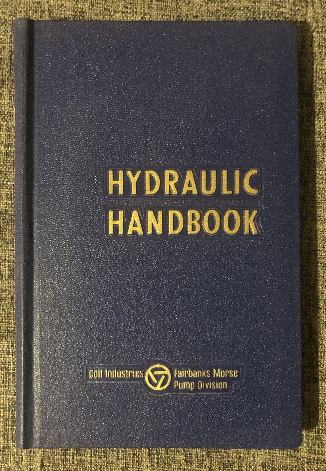 Hydraulic Handbook 1979 Colt Industries Fairbanks Morse Pump Division Hardcover