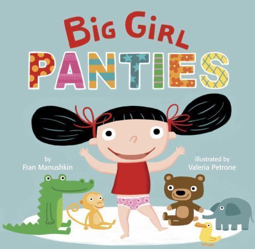 Big Girl Panties, Hardcover by Manushkin, Fran; Petrone, Valeria (ILT), Brand…