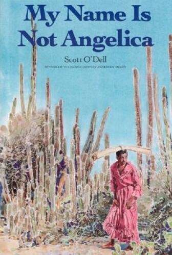 My Name Is Not Angelica – Hardcover By ODell, Scott – GOOD