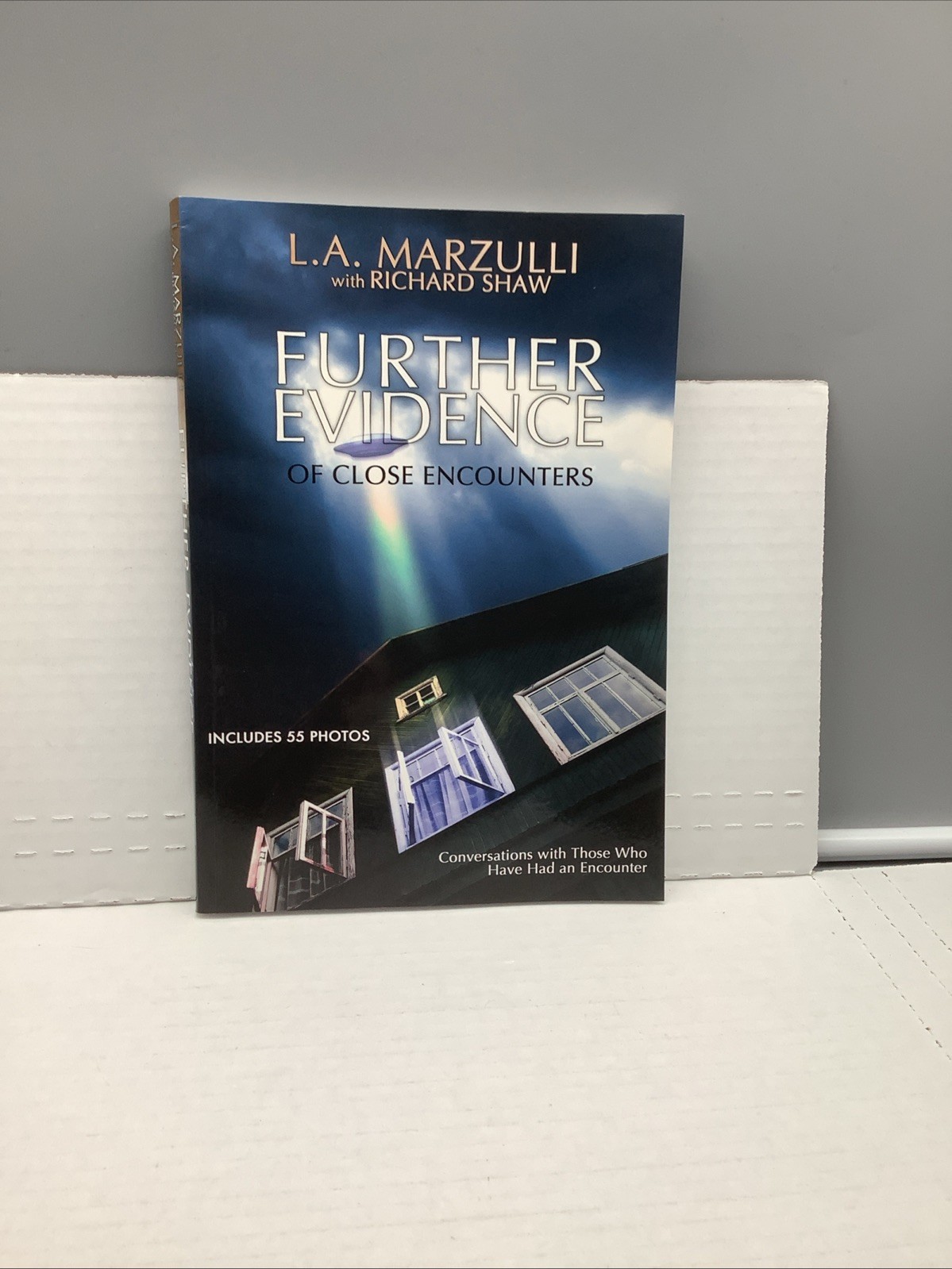 Further Evidence of Close Encounters – By: L.A. Marzulli w/ Richard Shaw – NEW