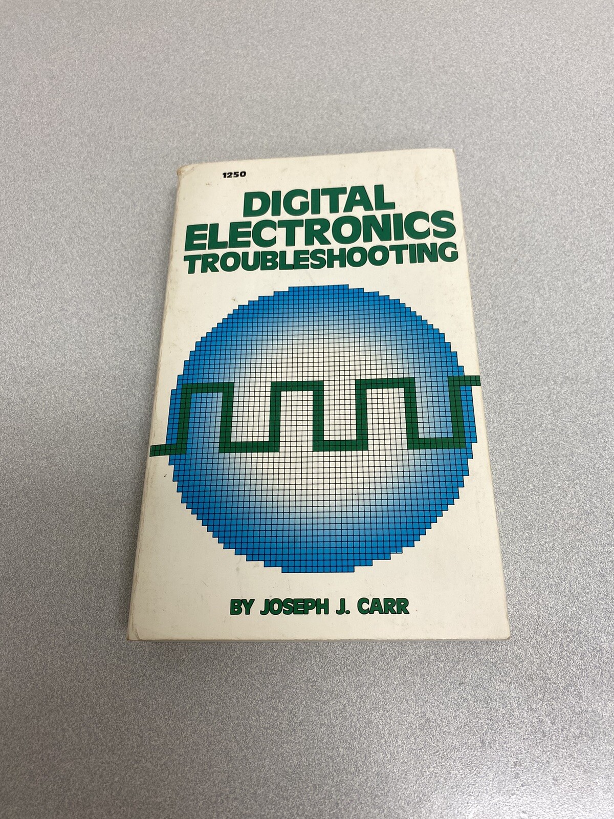 Digital Electronics Troubleshooting By Joseph J. Cart