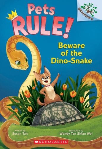 Susan Tan Beware of the Dino-Snake: A Branches Book (Pets Rule! #8) (Paperback)