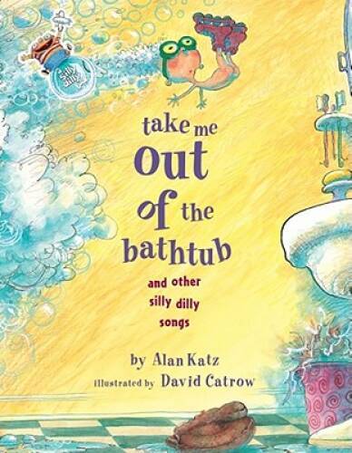 Take Me Out of the Bathtub and Other Silly Dilly Songs – Hardcover – GOOD