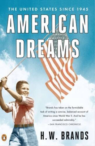 American Dreams: The United States Since 1945 – Paperback – VERY GOOD