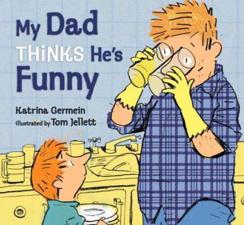 My Dad Thinks He’s Funny – Hardcover By Germein, Katrina – GOOD