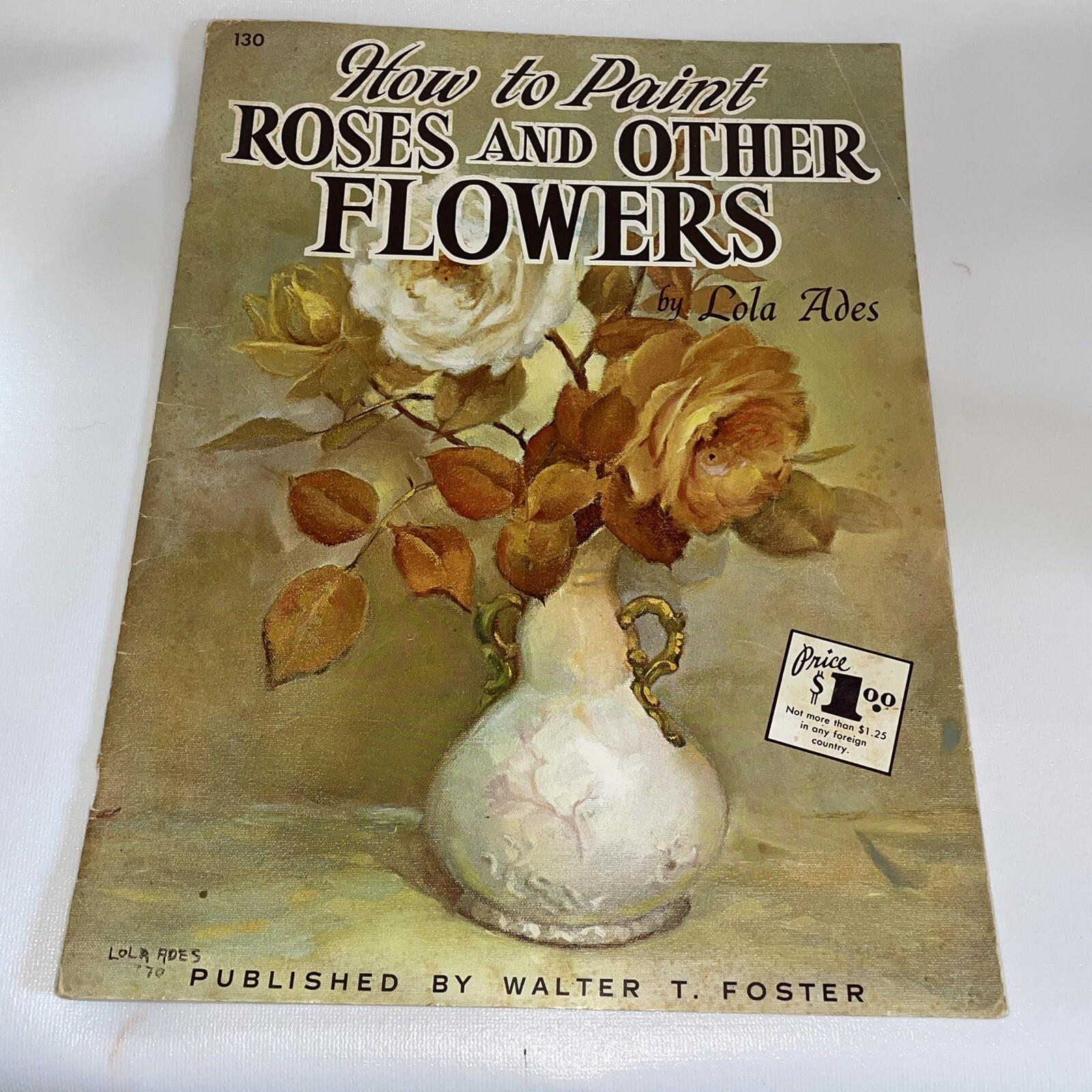 VTG Drawing Book HOW TO PAINT ROSES & OTHER FLOWERS #130 Walter T. Foster 1970