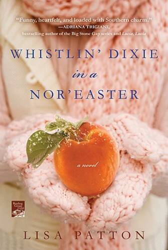 Whistlin’ Dixie in a Nor’easter: A Novel (Dixie Series) – Paperback – GOOD