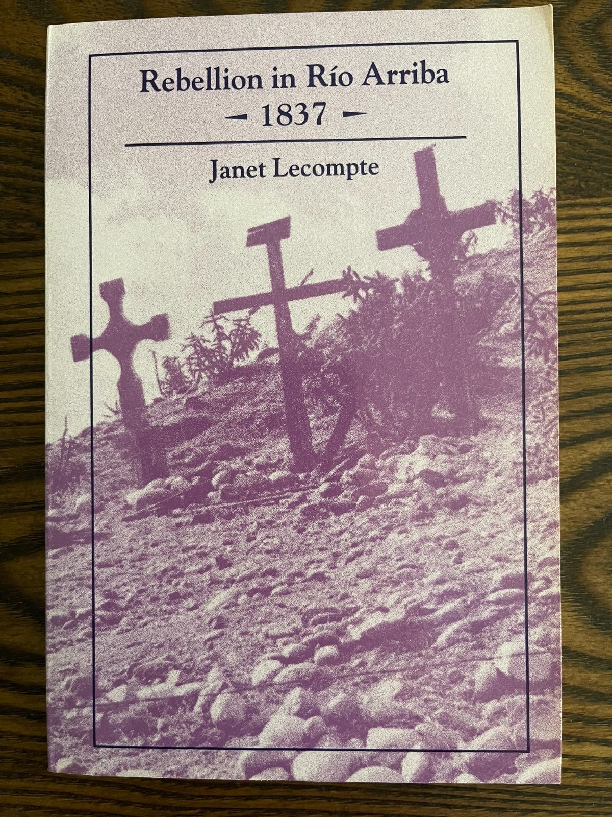 REBELLION IN RIO ARRIBA 1837 By Janet Lecompte Paperback 1985: VG