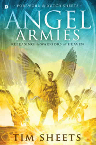 Angel Armies: Releasing the Warriors of Heaven – Paperback – VERY GOOD
