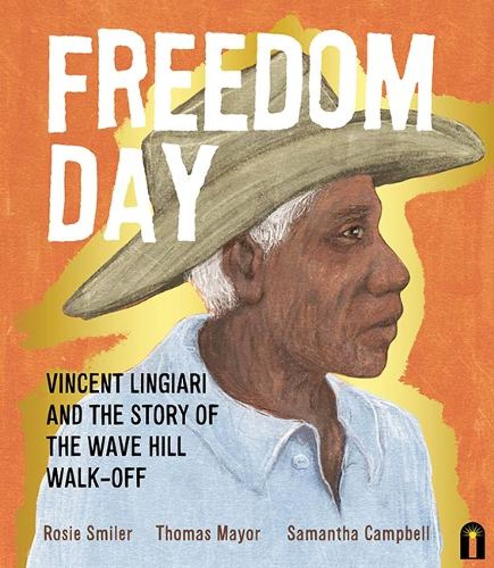 Freedom Day: Vincent Lingiari and the Story of the Wave Hill Walk-Off by Thomas