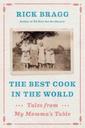 The Best Cook in the World: Tales from My Momma’s Table – Hardcover – GOOD