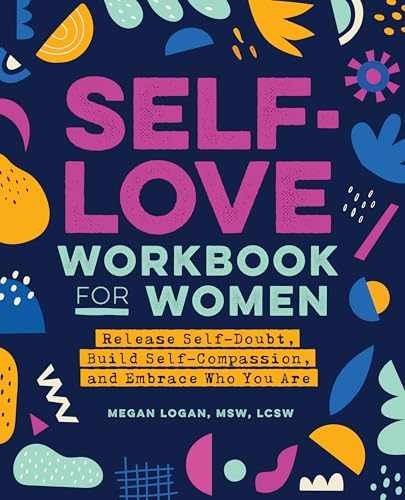 Self-Love Workbook for Women: – Paperback, by Logan MSW LCSW – Very Good y