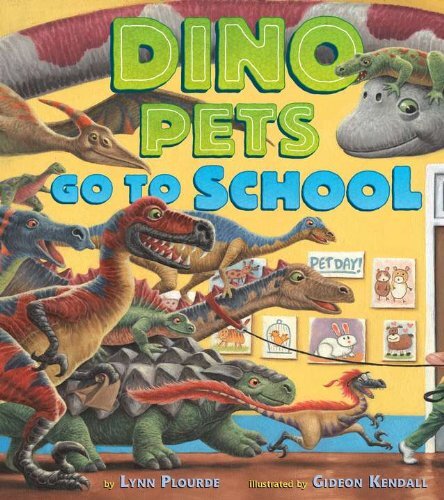 Dino Pets Go to School, Plourde, Lynn