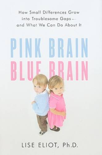 Pink Brain, Blue Brain: How Small Differences Grow Into Troublesome – VERY GOOD
