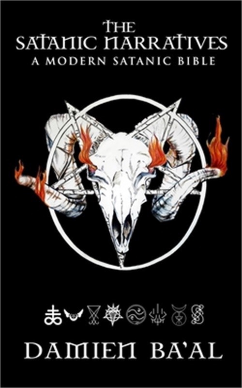 The Satanic Narratives: A Modern Satanic Bible (Paperback or Softback)