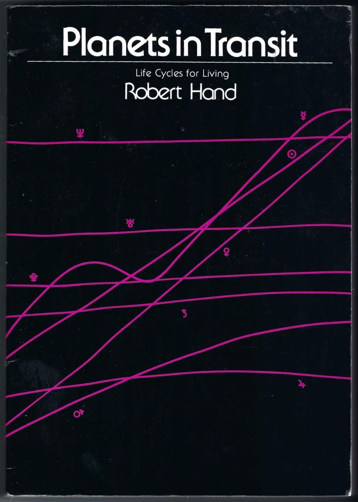 Planets in Transit Life Cycles for Living, 2nd edition, Robert Hand, very good
