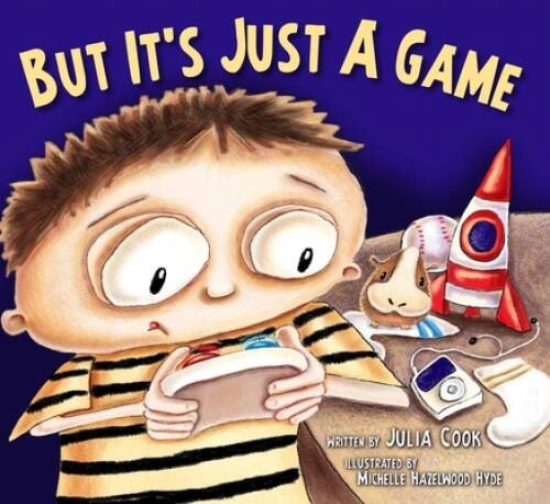 But It’s Just A Game – Paperback By Julia Cook – VERY GOOD