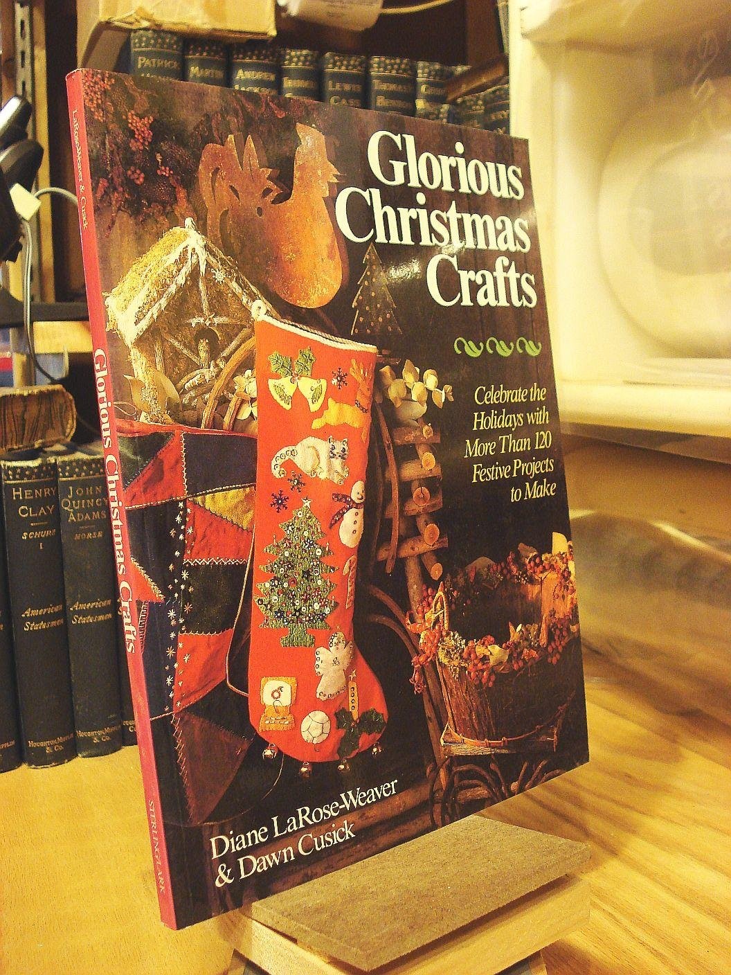 Glorious Christmas Crafts: Celebrate the Holidays With More Than 120 Festive…