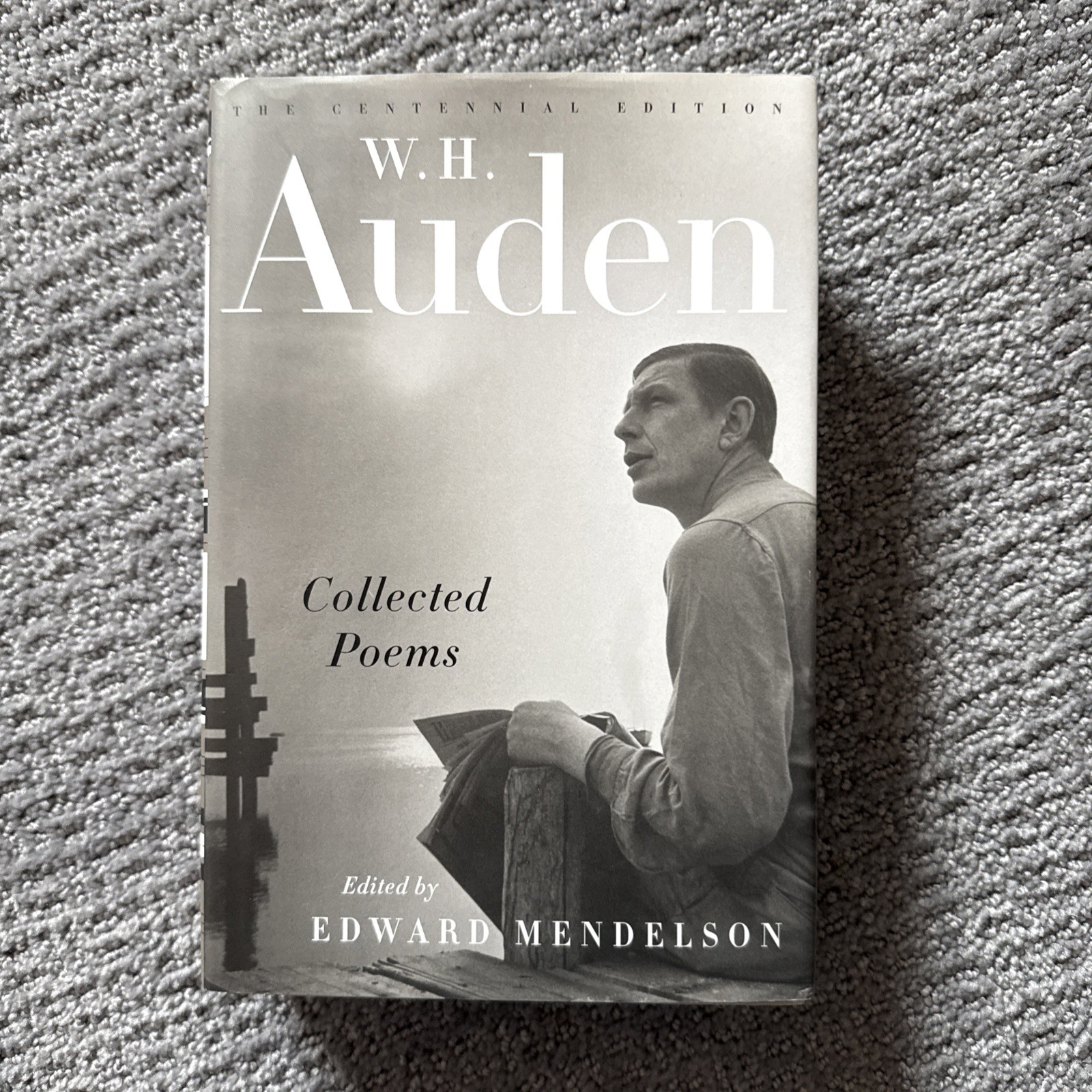 W. H. Auden Collected Poems Centennial Edition Hardcover First Edition 2007
