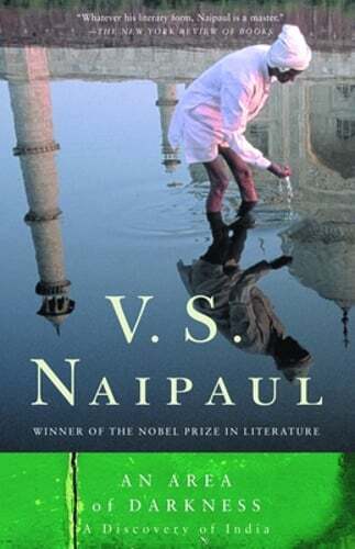An Area of Darkness: A Discovery of India by V S Naipaul: Used