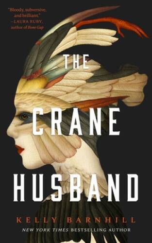 The Crane Husband – Hardcover By Barnhill, Kelly – GOOD