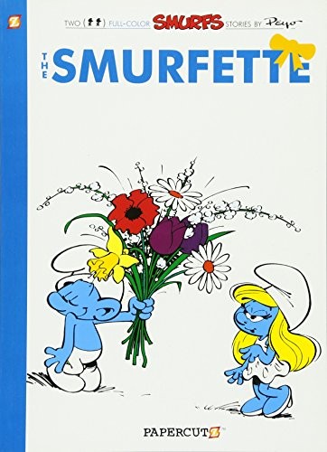SMURFS #4: THE SMURFETTE, THE (THE SMURFS GRAPHIC NOVELS) By Yvan Mint