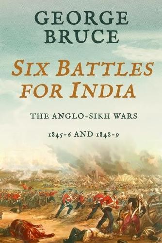 George Bruce Six Battles for India (Paperback) (UK IMPORT)