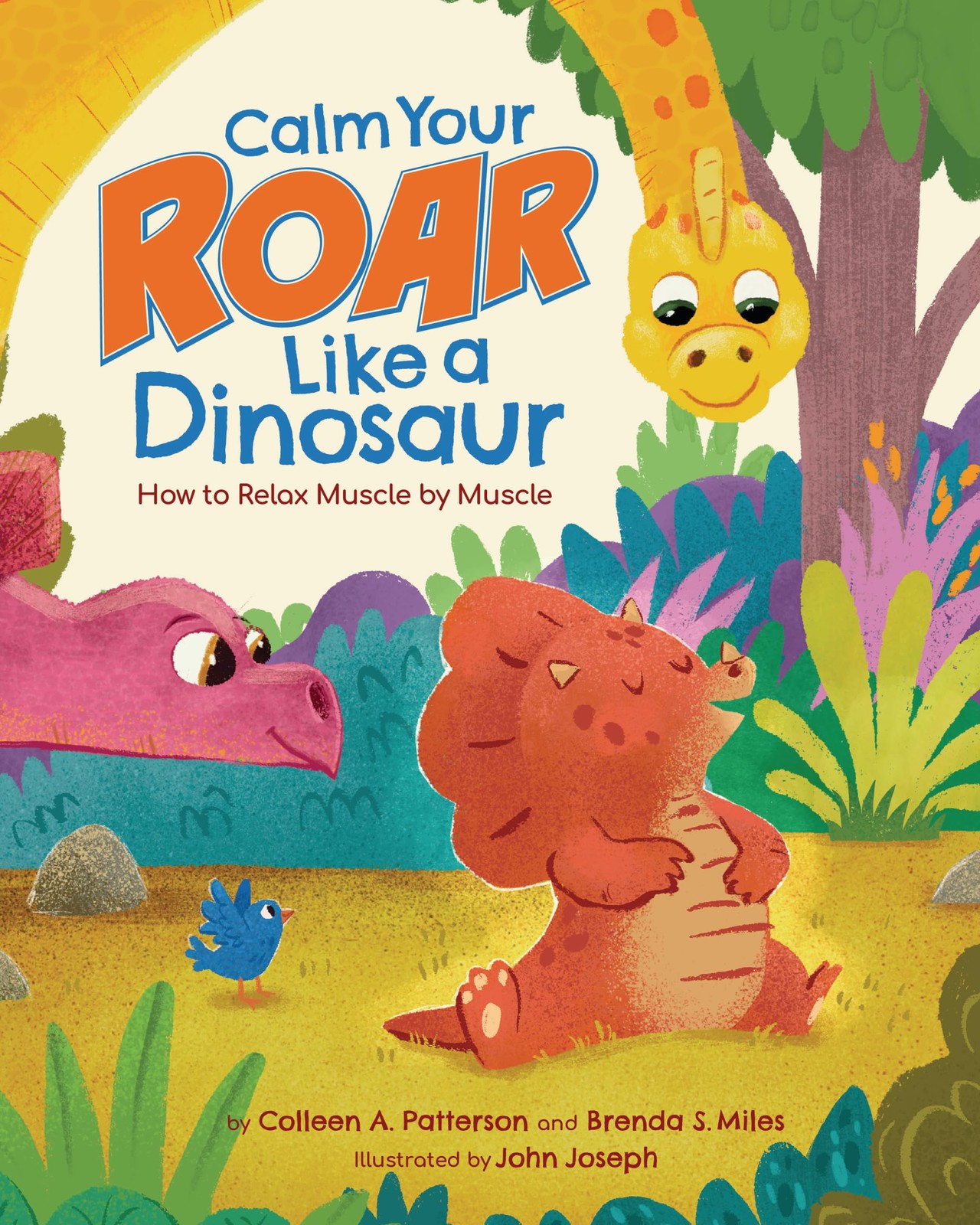 Calm Your Roar Like a Dinosaur: How to Relax Muscle by Muscle (Dino Power!)