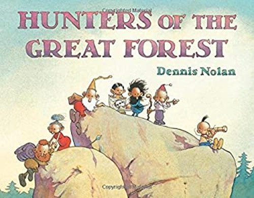 Hunters of the Great Forest Hardcover Dennis Nolan