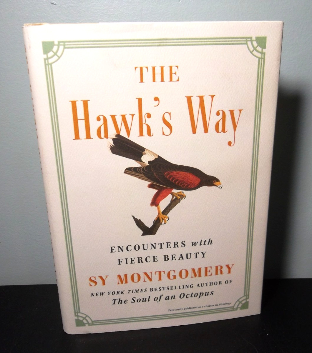 Hawk’s Way : Encounters with Fierce Beauty by Sy Montgomery *SIGNED*