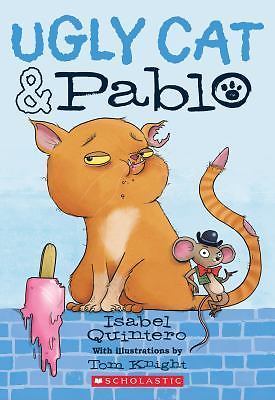 Ugly Cat & Pablo, Quintero, Isabel, Very Good Book