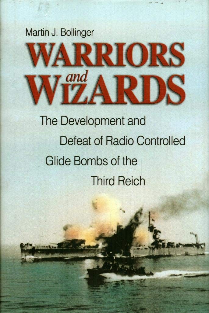 Warriors and Wizards: The Development and Defeat of Radio-Controlled Glide B…