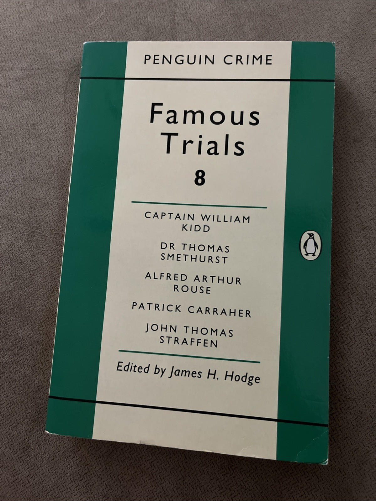 Famous Trials: Captain William Kidd, Dr.Thomas Smethurst, Alfred