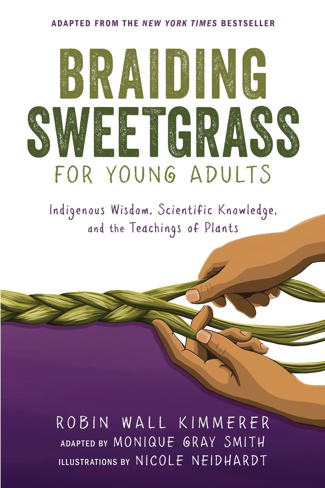 Braiding Sweetgrass for Young Adults: Indigenous Wisdom… – Robin Wall Kimmerer