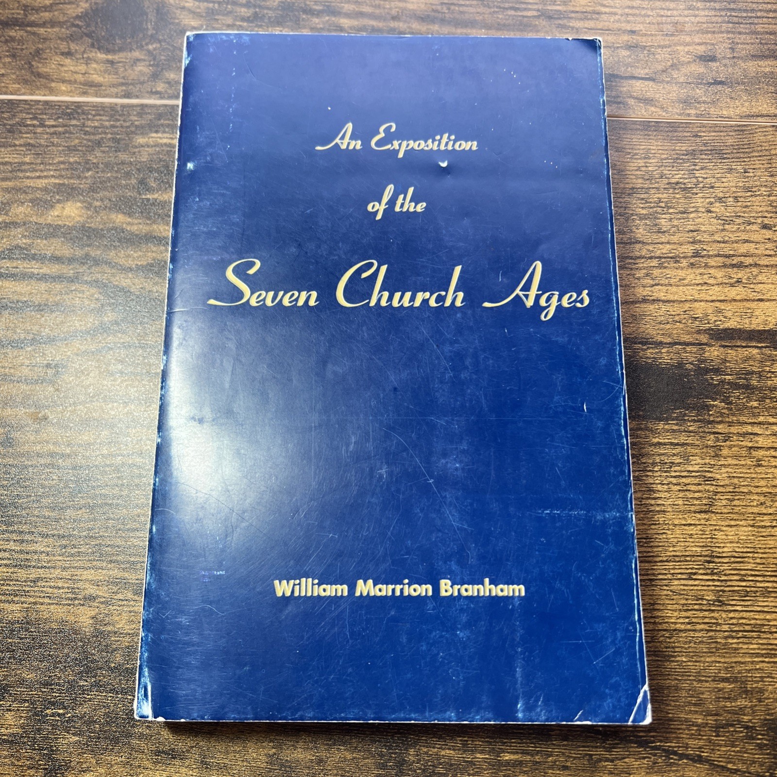 An Exposition of the Seven Church Ages by William Marrion Branham S1