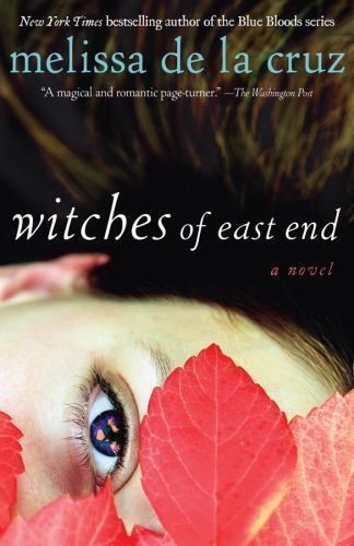 Witches of East End by Melissa de la Cruz (2012, Trade Paperback)