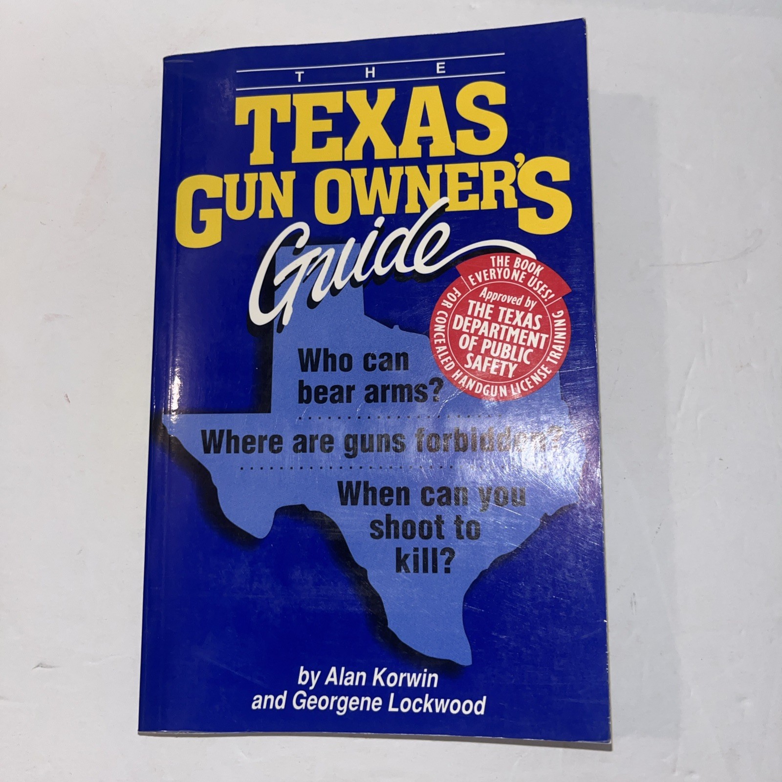THE TEXAS GUN OWNER’S GUIDE, FIFTH EDITION By Korwin & Lockwood
