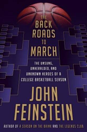 The Back Roads to March: The Unsung, Unheralded, and Unknown Heroes of a – GOOD