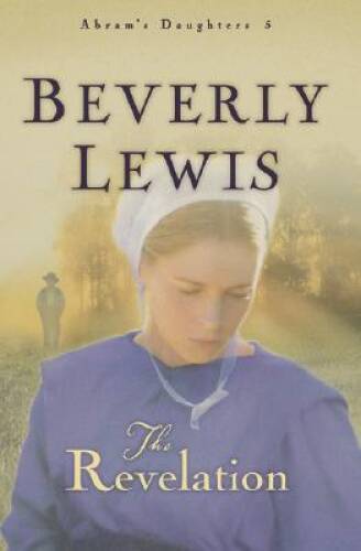 The Revelation (Abram’s Daughters) – Hardcover By Lewis, Beverly – VERY GOOD